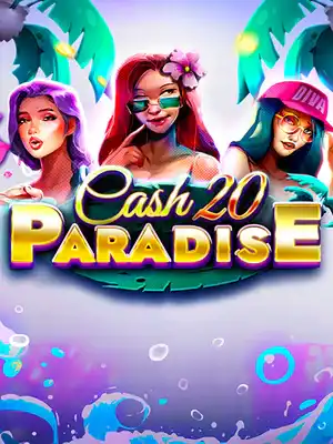 Cash 20 Paradise