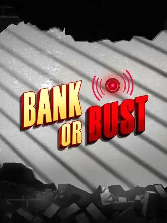 Bank or Bust