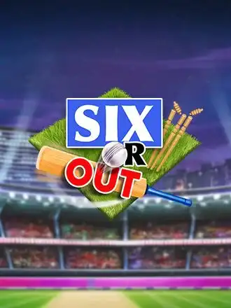 SIX or OUT!