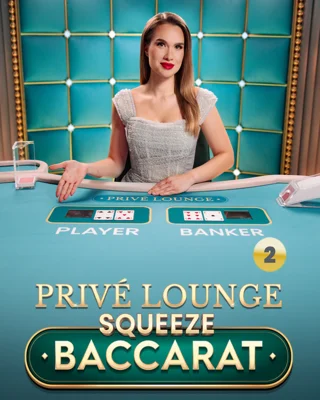 Prive Lounge Baccarat Squeeze 2