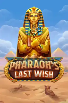 PHARAOH'S LAST WISH