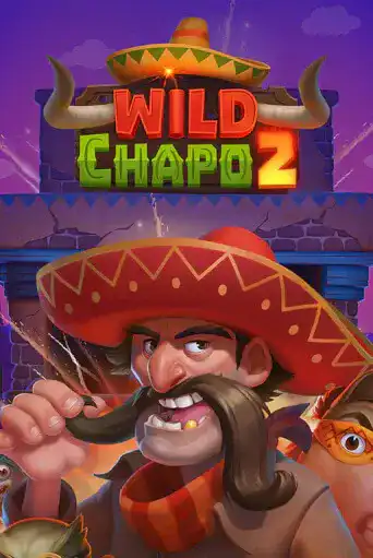 Wild Chapo 2