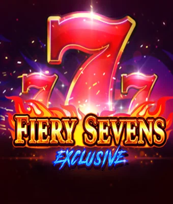 Fiery Sevens Exclusive