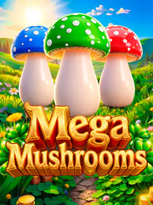 Mega Mushrooms