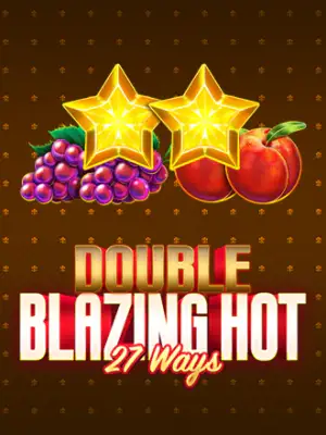 Double Blazing Hot 27 Ways