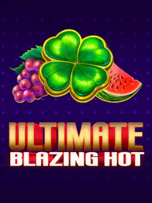 Ultimate Blazing Hot