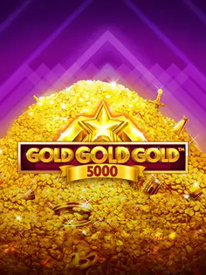 Gold Gold Gold 5000