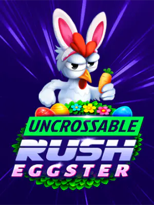 Uncrossable Rush Eggster