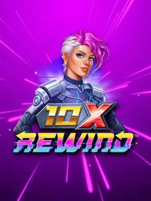 10X Rewind