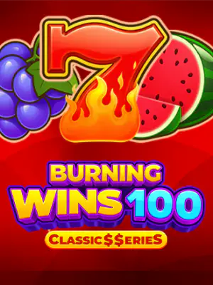 Burning Wins 100: Classic$erieS