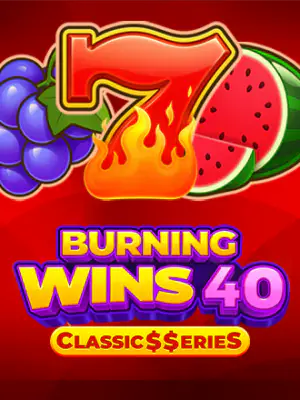 Burning Wins 40: Classic$erieS