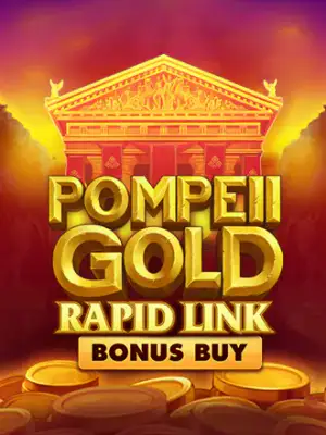 Pompeii Gold: Rapid Link Bonus Buy