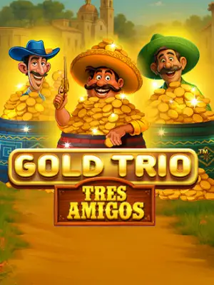 Gold Trio: Tres Amigos