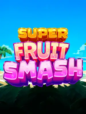 Super Fruit Smash